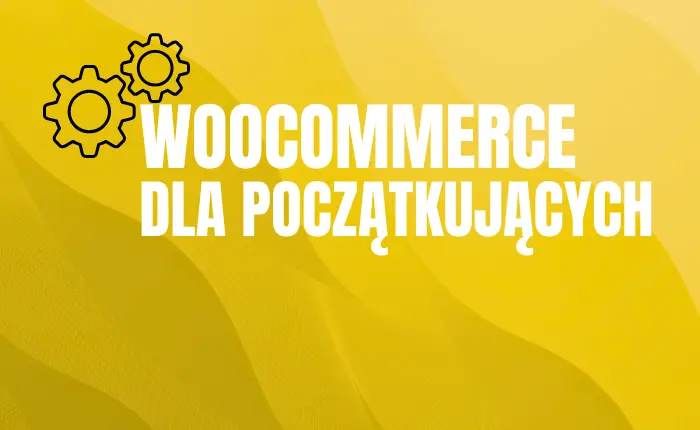 WooCommerce dla początkujących